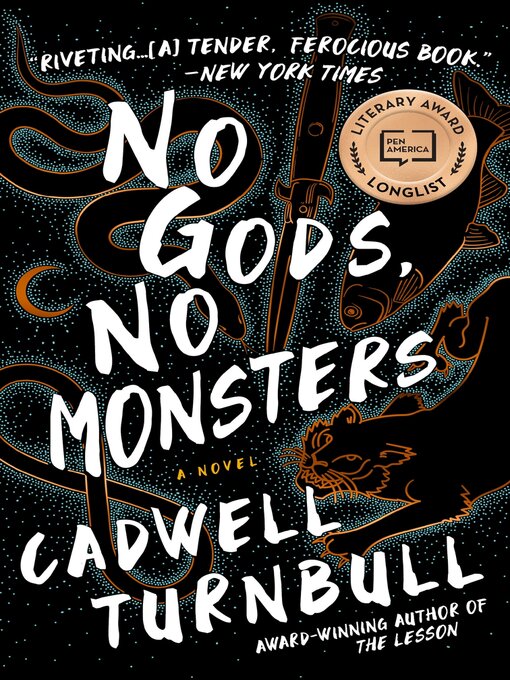 Title details for No Gods, No Monsters: a Novel by Cadwell Turnbull - Wait list